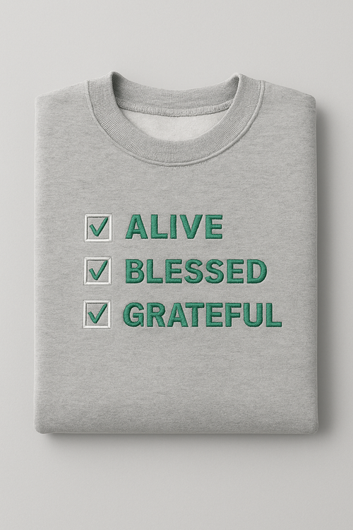 Alive Blessed Grateful